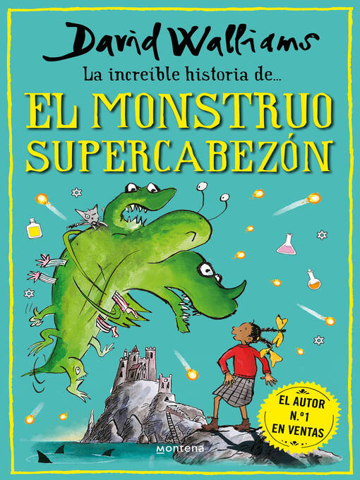 Title details for La increíble historia de...--El monstruo supercabezón by David Walliams - Available